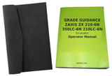 HITACHI GRADE GUIDANCE ZAXIS ZX 210-6N 350LC-6N 210LC-6N Owners Operators Manual