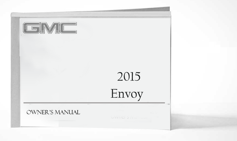 2015 GMC Envoy Owner Manual Car Glovebox Book