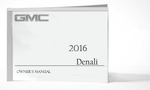 2016 GMC Denali Owner Manual Car Glovebox Book