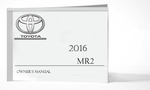 2016 Toyota MR2 Owner Manual Car Glovebox Book